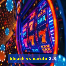 bleach vs naruto 3.3